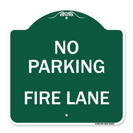 Designer Series Sign-No Parking Fire Lane, Green & White Aluminum Architectural Sign